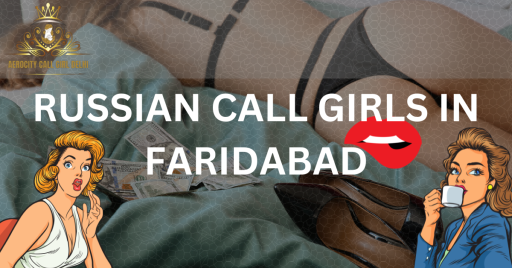 russian call girls in faridabad